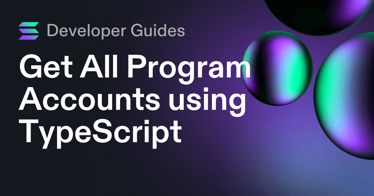 Get All Program Accounts using TypeScript