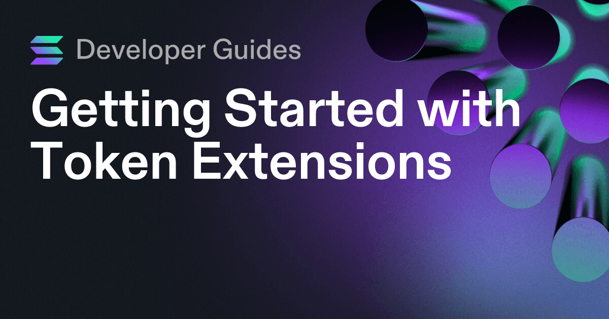 Getting Started with Token Extensions